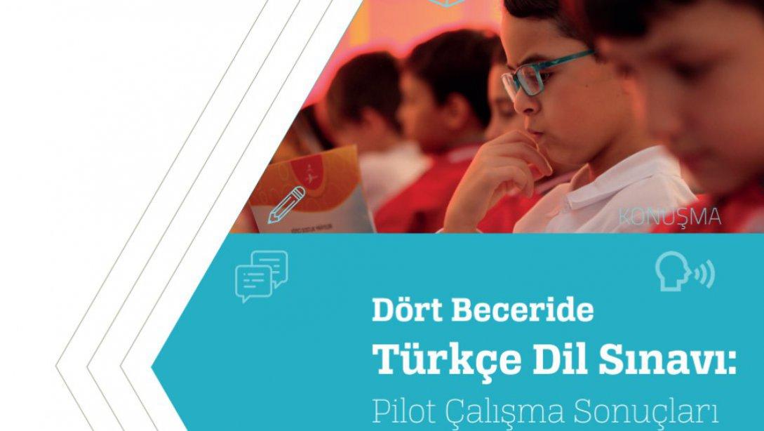 Dört Beceride Türkçe Dİl Sınavı Pilot Çalışma Sonuçları Açıklandı